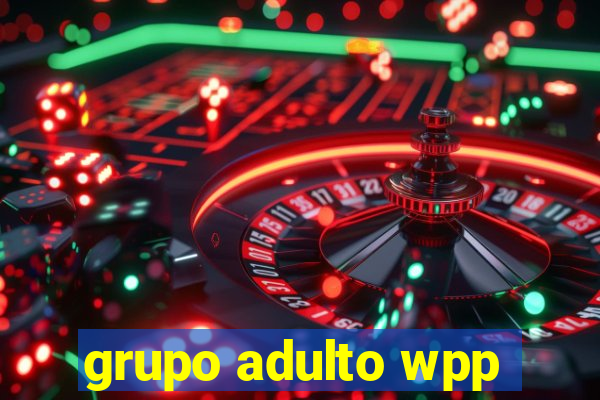 grupo adulto wpp